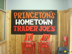 The sign talks about Princeton's "Hometown" Trader Joe's. But it's in West Windsor. (click to expand)